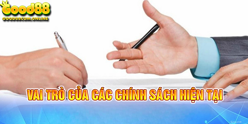 Các chính sách này có vai trò rất quan trọng để phát triển nhà cái