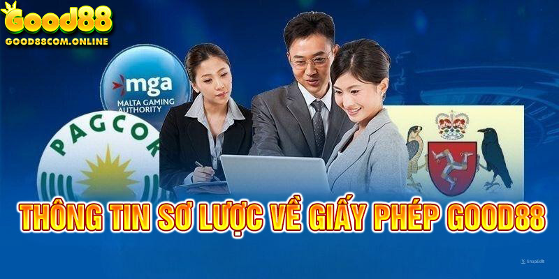 Giới thiệu về giấy phép của nhà cái Good88