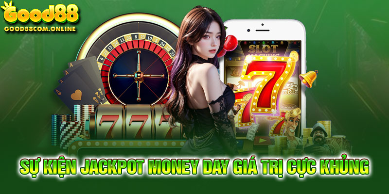 Giải thưởng Jackpot Money Day có giá trị cực khủng